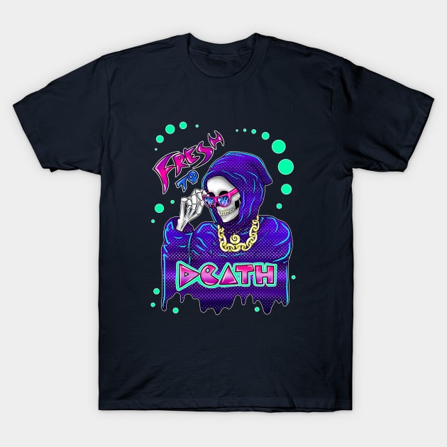 Fresh To Death Reaper T-Shirt by ArtbyJozzi